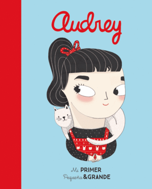 AUDREY. MI PRIMER PEQUEA & GRANDE