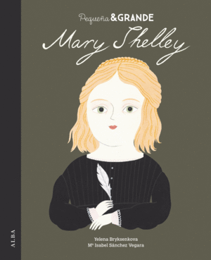 MARY SHELLEY. PEQUEA & GRANDE