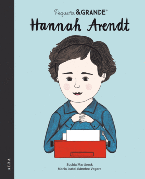 PEQUEA & GRANDE. HANNAH ARENDT