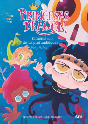 PRINCESAS DRAGON: EL MONSTRUO DE LAS PROFUNDIDADES