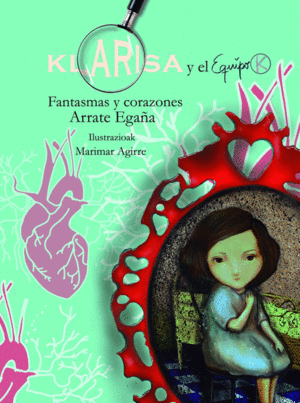 KLARISA Y EL EQUIPO K. FANTASMAS Y CORAZONES