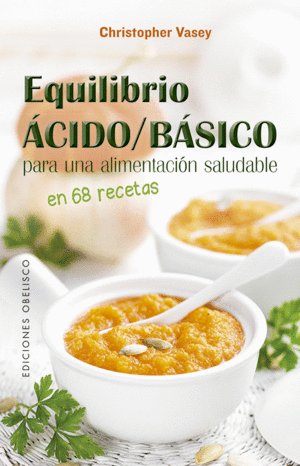 EQUILIBRIO ACIDO;BASICO PARA UNA ALIMENTACION SALUDABLE