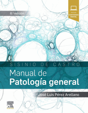 SISINIO DE CASTRO. MANUAL DE PATOLOGIA GENERAL (8 ED.)