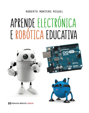 APRENDE ELECTRONICA E ROBOTICA EDUCATIVA