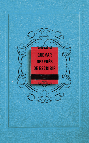 QUEMAR DESPUES DE ESCRIBIR (EDICION OFICIAL)