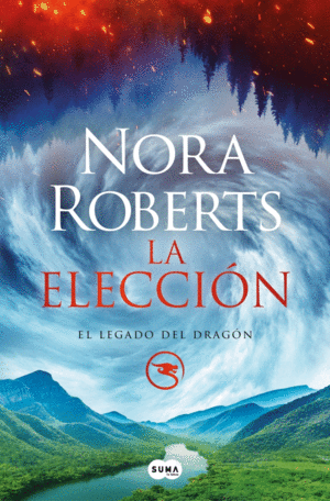 LA ELECCION (EL LEGADO DEL DRAGON 3)