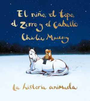 EL NIO, EL TOPO, EL ZORRO Y EL CABALLO: LA HISTORIA ANIMADA