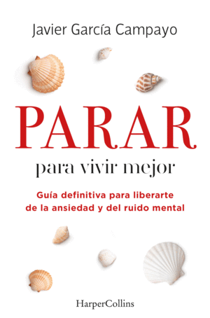 PARAR PARA VIVIR MEJOR. GUA DEFINITIVA PARA LIBERARTE DE LA ANSI