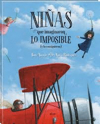 NIAS QUE IMAGINARON LO IMPOSIBLE (Y LO CONSIGUIERON)