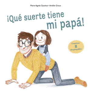 QU SUERTE TIENE MI PAPA!