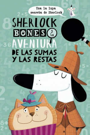 SHERLOCK BONES Y LA AVENTURA DE LAS SUMAS Y LAS RESTAS