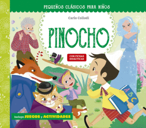 PEQUEOS CLASICOS PARA NIOS: LAS AVENTURAS DE PINOCHO