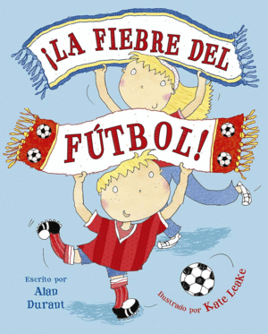 LA FIEBRE DEL FTBOL!