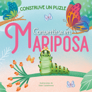 CONVERTIRSE EN MARIPOSA. CONSTRUYE UN PUZZLE