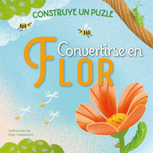 CONVERTIRSE EN FLOR. CONSTRUYE UN PUZZLE