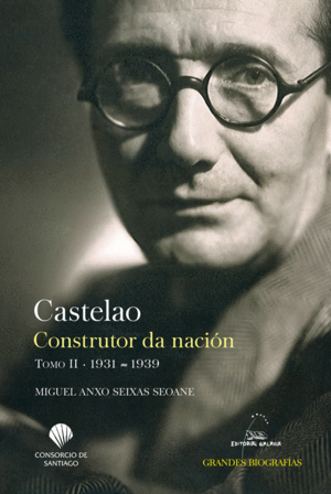 CASTELAO. CONSTRUTOR DA NACION. TOMO II. 1931-1939