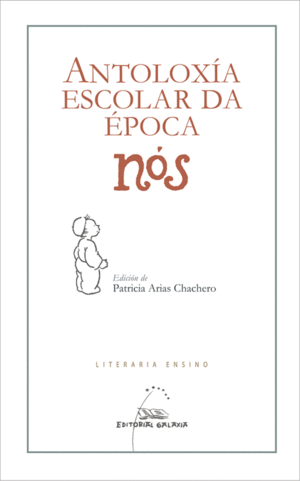 ANTOLOXIA ESCOLAR DA EPOCA NOS