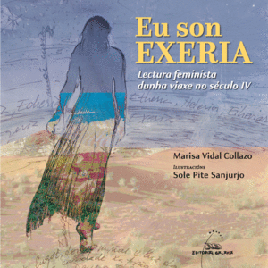 EU SON EXERIA. LECTURA FEMINISTA DUNHA VIAXE NO SCULO IV