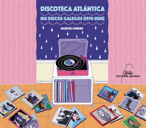 DISCOTECA ATLANTICA, 100 DISCOS GALEGOS (1970-2020