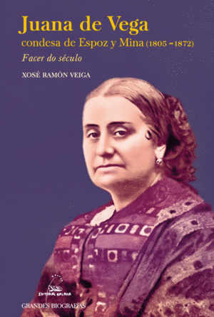 JUANA DE VEGA CONDESA DE ESPOZ Y MINA (1803-1872). FACER DO SCULO