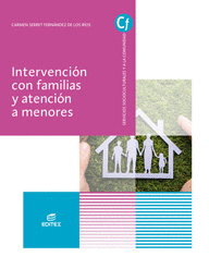 INTERVENCION CON FAMILIAS Y ATENCION A MENORES INTERVENCION CON FAMILIAS Y ATENCION A MENORES 2018 GRADO SUPERIOR EDUCACION INFANTIL