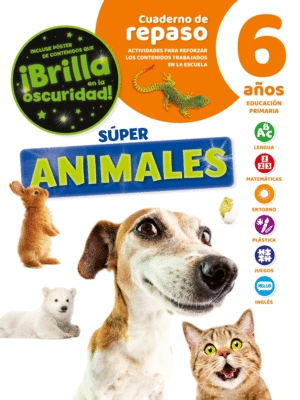 CUADERNO DE REPASO TEMATICO LUMINISCENTE 6 AOS SUPER ANIMALES