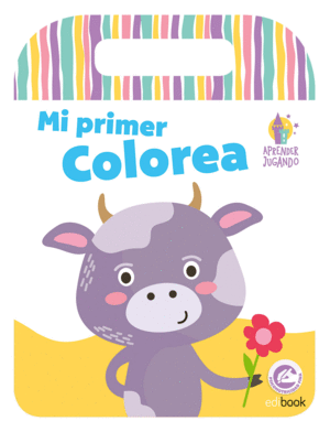 APRENDER JUGANDO. MI PRIMER COLOREA