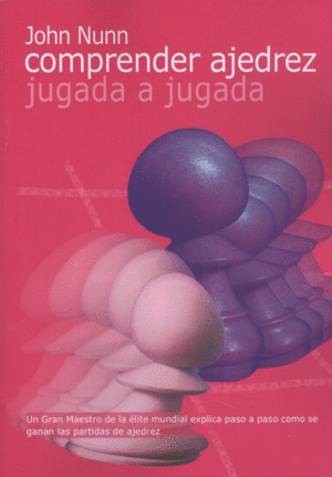 COMO COMPRENDER AJEDREZ JUGADA A JUGADA