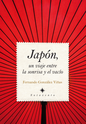 JAPON, UN VIAJE ENTRE LA SONRISA Y EL VACIO