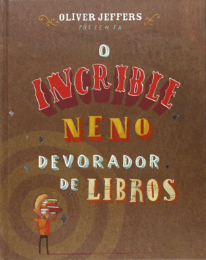 O INCRIBLE NENO DEVORADOR DE LIBROS