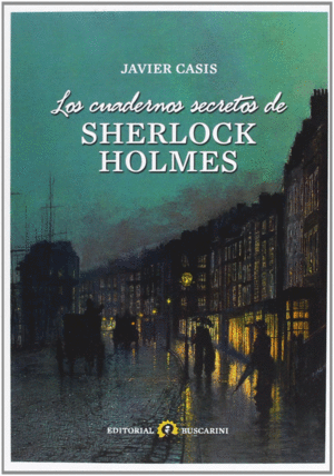 LOS CUADERNOS SECRETOS DE SHERLOCK HOLMES