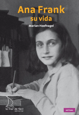 ANA FRANK. SU VIDA