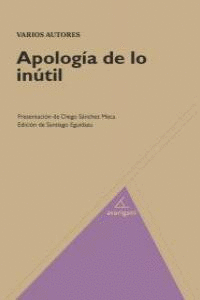 APOLOGIA DE LO INUTIL