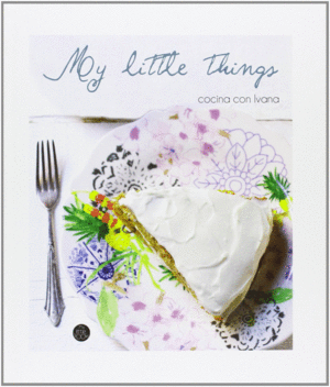 MY LITTLE THINGS . COCINA CON IVANA