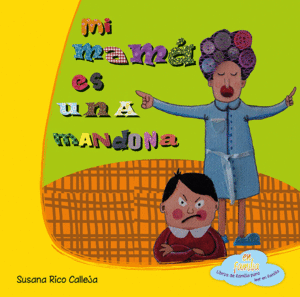 I MAMA ES UNA MANDONA