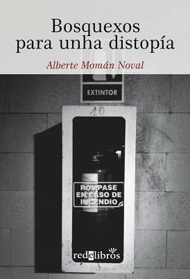 BOSQUEXOS PARA UNHA DISTOPIA