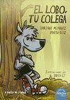 EL LOBO, TU COLEGA