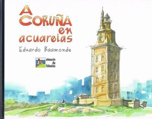 A CORUA EN ACUARELAS