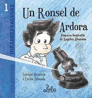 UN RONSEL DE ARDORA. PEQUENA BIOGRAFIA DE ANGELES ALVARIO