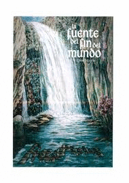 LA FUENTE DEL FIN DEL MUNDO I