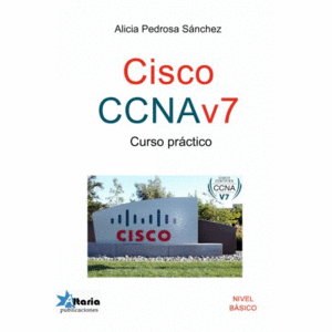 CISCO CCNAV7. CURSO PRACTICO