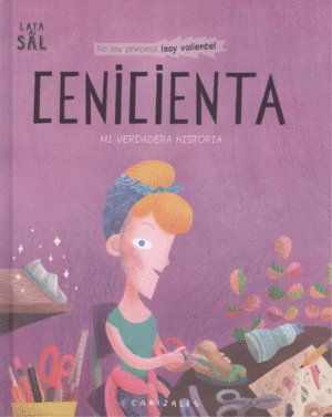 CENICIENTA. MI VERDADERA HISTORIA