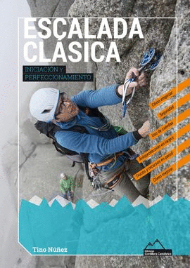 ESCALADA CLASICA. INICIACION Y PERFECCIONAMIENTO