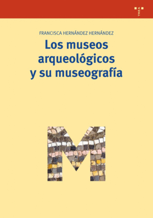 MUSEOS ARQUEOLÓGICOS Y SU MUSEOGRAFÍA