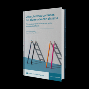 20 PROBLEMAS COMUNES DEL ALUMNADO CON DISLEXIA. COMO ACTUAR ANTE ELLOS DE UNA FO