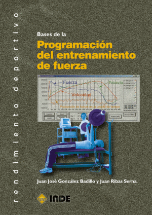 BASES DE LA PROGRAMACION DEL ENTRENAMIENTO DE FUERZA