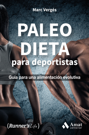 PALEO DIETA: GUA PARA UNA ALIMENTACIN EVOLUTIVA
