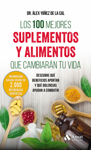 LOS 100 MEJORES SUPLEMENTOS Y ALIMENTOS QUE CAMBIARAN TU VIDA