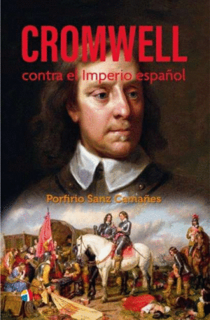 CROMWELL CONTRA EL IMPERIO ESPAOL