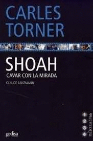 SHOAH. CAVAR CON LA MIRADA